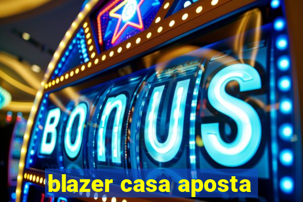 blazer casa aposta